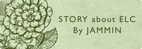 STORY about ELC By JAMMIN